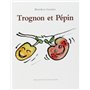 trognon et pepin