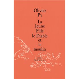 LA JEUNE FILLE LE DIABLE ET LE MOULIN