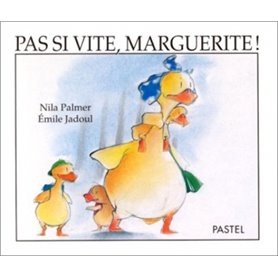 pas si vite marguerite