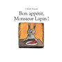 BON APPETIT ! MONSIEUR LAPIN