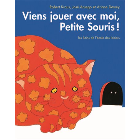 Viens jouer avec moi petite souris !