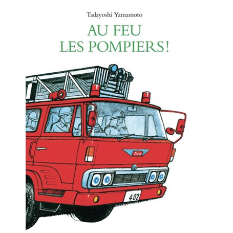 Au feu les pompiers !