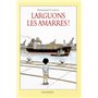 larguons les amarres !