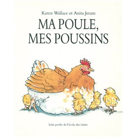 Ma poule, mes poussins