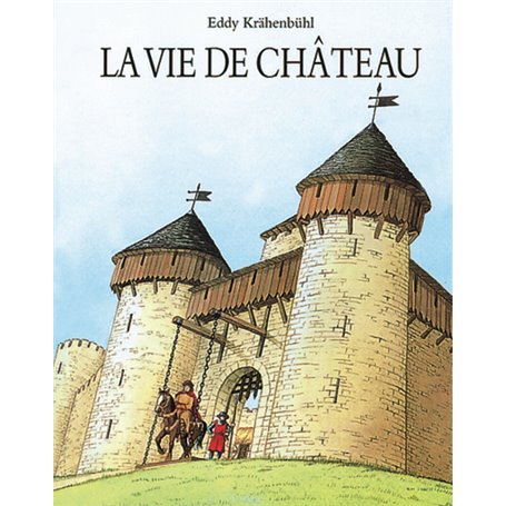 Vie de chateau (La)