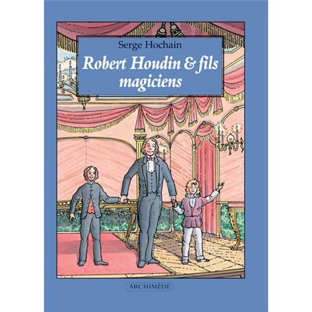 Robert Houdin & fils, magiciens