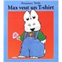 max veut un t shirt