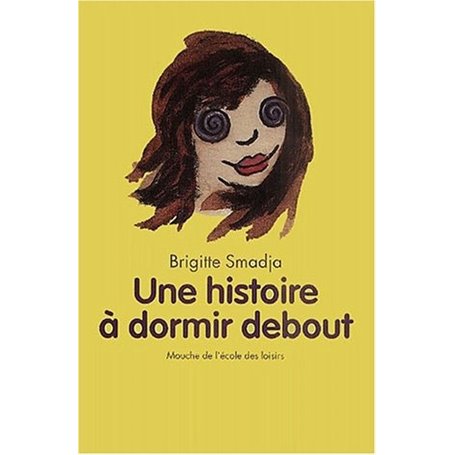 Histoire a dormir debout (Une)