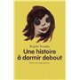 Histoire a dormir debout (Une)