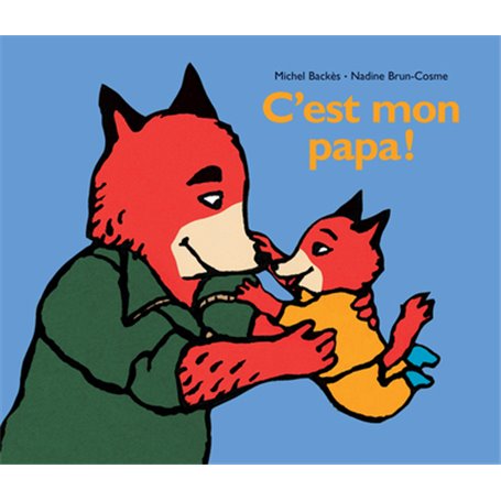 C'est mon papa !