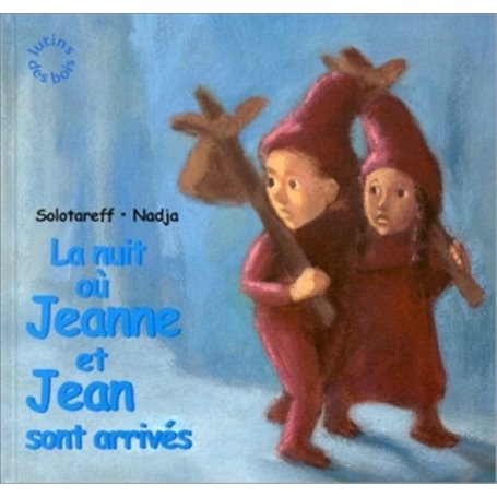 Nuit ou Jeanne et Jean sont arrivés (La)