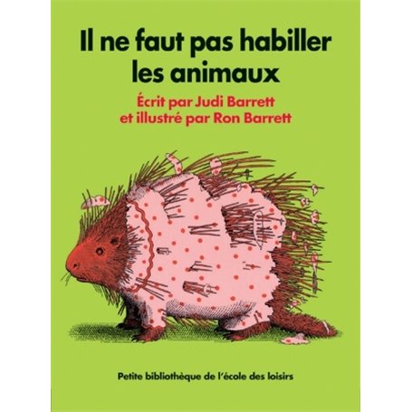 IL NE FAUT PAS HABILLER LES ANIMAUX