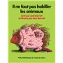 IL NE FAUT PAS HABILLER LES ANIMAUX