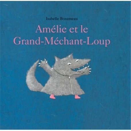 amelie et le grand mechant loup