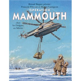 Opération Mammouth - Chez les Dolgans de Sibérie