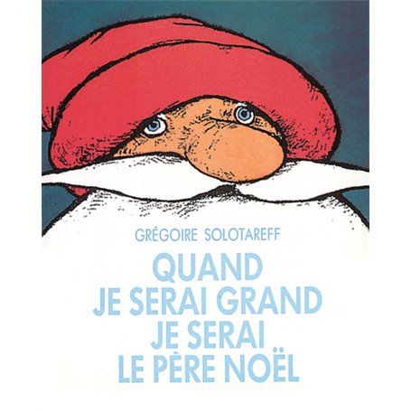 Quand je serai grand je serai Père Noël