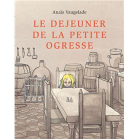 LE DEJEUNER DE LA PETITE OGRESSE