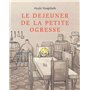 LE DEJEUNER DE LA PETITE OGRESSE