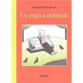 Papa a domicile (Un)