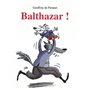 BALTHAZAR !