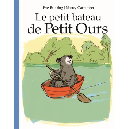 LE PETIT BATEAU DE PETIT OURS