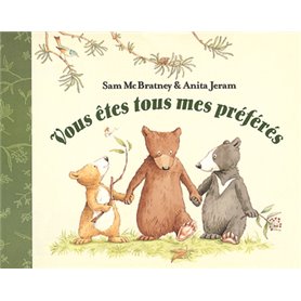 Vous êtes tous mes préférés