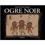 Ogre noir