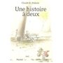 Histoire a deux (Une)