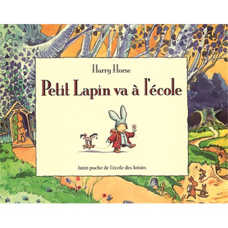 PETIT LAPIN VA A L'ECOLE