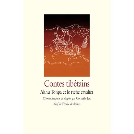 Contes tibétains - Akhu Tonpa et le riche cavalier