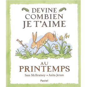 Devine combien je t'aime - Au printemps