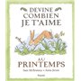 Devine combien je t'aime - Au printemps