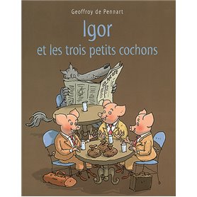Igor et les trois petits cochons