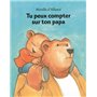 tu peux compter sur ton papa