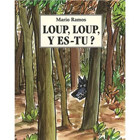 Loup, loup y es tu ?