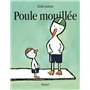 poule mouillee