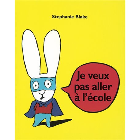 Je veux pas aller à l'école