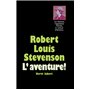 Robert Louis Stevenson - L'aventure !