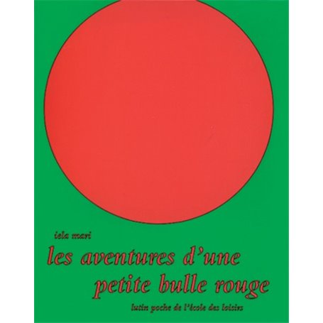 Aventures d une petite bulle rouge (Les)