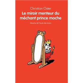 Le miroir menteur du méchant prince moche