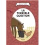 Terrible question (La)