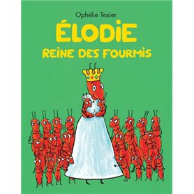 Élodie - Reine des fourmis