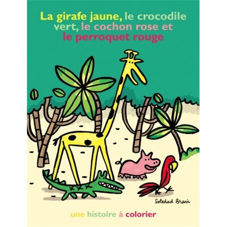 girafe jaune le crocodile vert le cochon