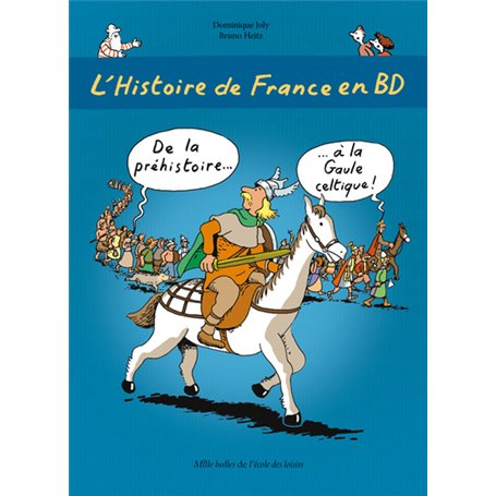 L'Histoire de France en BD - Tome 1 - De la préhistoire ? à la Gaule celtique !