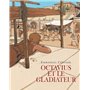 octavius et le gladiateur