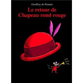 LE RETOUR DE CHAPEAU ROND ROUGE