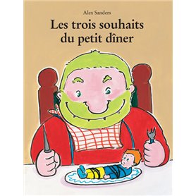 Les trois souhaits du petit dîner