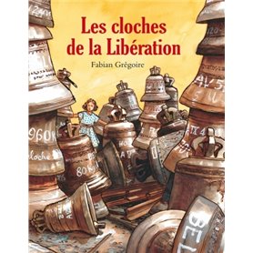 Cloches de la liberation (Les)