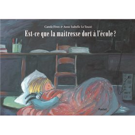 EST-CE QUE LA MAITRESSE DORT A L'ECOLE ?