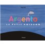 ARGENTO LE PETIT POISSON